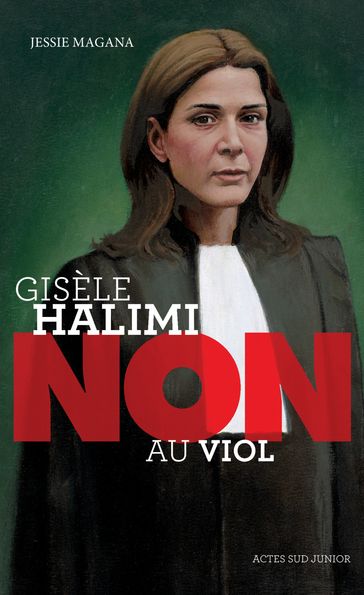 Gisèle Halimi : "non au viol" - Jessie Magana