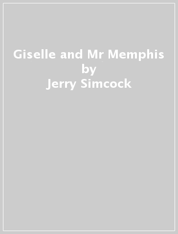 Giselle and Mr Memphis - Jerry Simcock