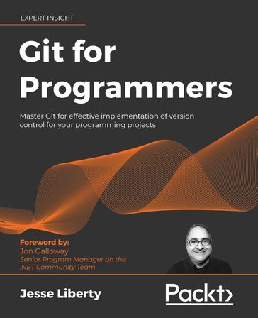 Git for Programmers - Jesse Liberty - Jon Galloway