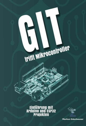 Git trifft Mikrocontroller - Markus Edenhauser