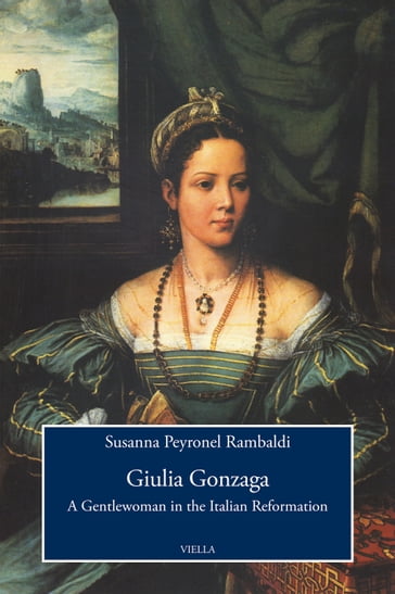 Giulia Gonzaga - Susanna Peyronel Rambaldi