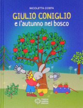 Giulio Coniglio e l autunno nel bosco