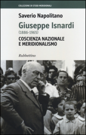 Giuseppe Isnardi (1886-1965). Coscienza nazionale e meridionalismo