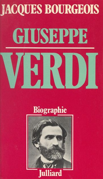 Giuseppe Verdi - Camille Bourniquel - Jacques Bourgeois