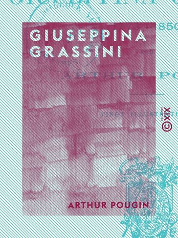 Giuseppina Grassini - 1773-1850 - Arthur Pougin
