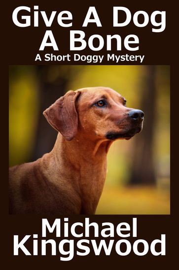 Give A Dog A Bone - Michael Kingswood