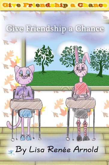 Give Friendship a Chance - Lisa Arnold