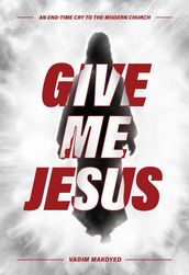 Give Me Jesus