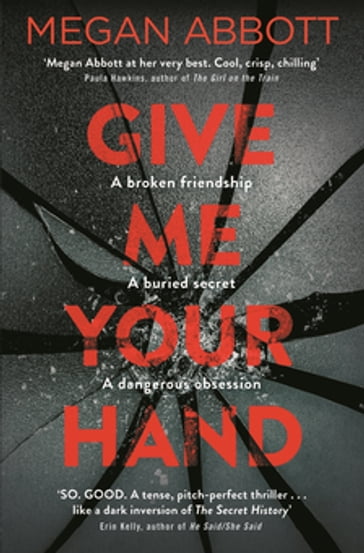 Give Me Your Hand - Megan Abbott