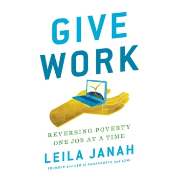 Give Work - Leila Janah