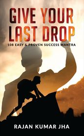 Give Your Last Drop