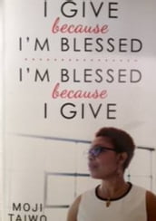 I Give because I m Blessed: I m Blessed because I Give