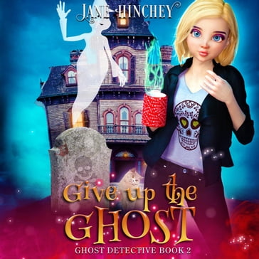 Give up the Ghost - Jane Hinchey