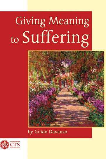 Giving Meaning to Suffering - Guido Davanzo