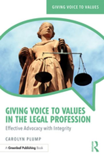 Giving Voice to Values in the Legal Profession - Carolyn Plump