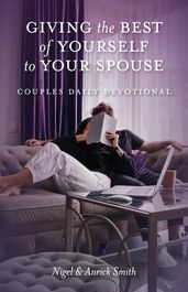 Giving the Best of Yourself to Your Spouse