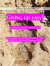 Giving up easy