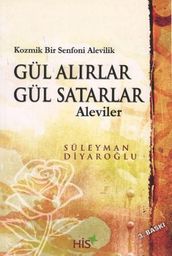 Gül Alrlar Gül Satarlar-Aleviler