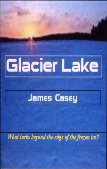 Glacier Lake - James Casey