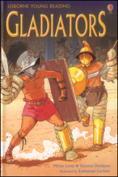 Gladiators. Ediz. illustrata