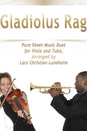 Gladiolus Rag Pure Sheet Music Duet for Viola and Tuba, Arranged by Lars Christian Lundholm