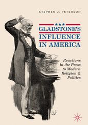 Gladstone s Influence in America