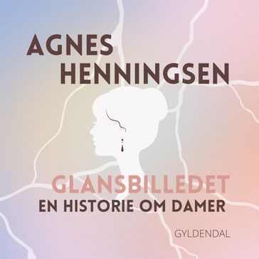 Glansbilledet - Agnes Henningsen