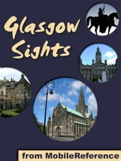 Glasgow Sights: a travel guide to the top 25+ attractions in Glasgow, Scotland (Mobi Sights)