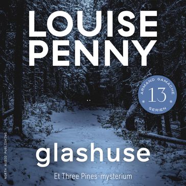 Glashuse - Louise Penny