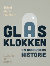 Glasklokken: En aspergers historie