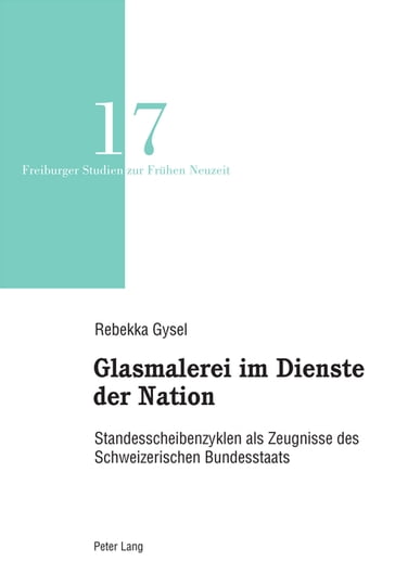 Glasmalerei im Dienste der Nation - Rebekka Gysel - Volker Reinhardt