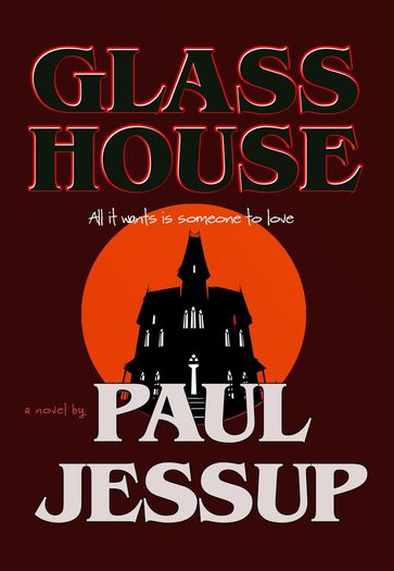 Glass House - Paul Jessup