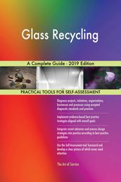 Glass Recycling A Complete Guide - 2019 Edition