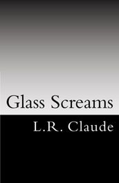 Glass Screams