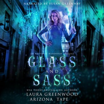 Glass and Sass - Laura Greenwood - Arizona Tape