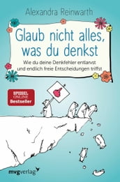 Glaub nicht alles, was du denkst