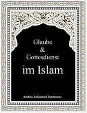 Glaube & Gottesdienst im Islam