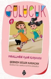 Gülücük 4-Mahallenin Oyun Kurucusu