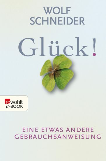 Glück! - Wolf Schneider