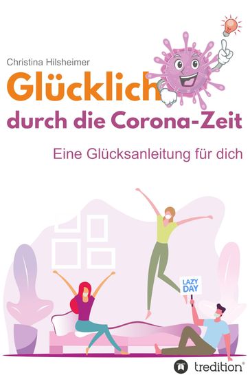 Glücklich durch die Corona-Zeit - Christina Hilsheimer