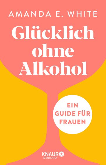 Glücklich  ohne Alkohol - Amanda E. White