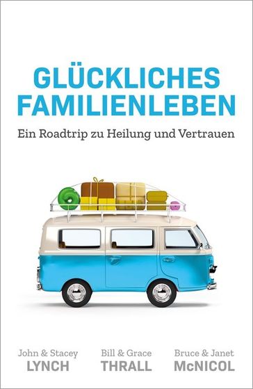 Glückliches Familienleben - John & Stacey Lynch - Bruce & Janet McNicol - Bill & Grace Thrall