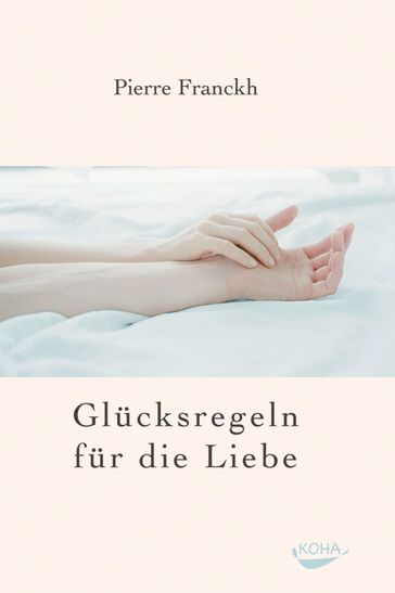 Glücksregeln für die Liebe - Pierre Franckh