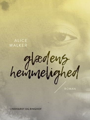 Glædens hemmelighed - Alice Walker