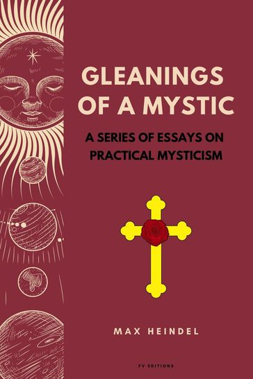 Gleanings of a Mystic - MAX HEINDEL