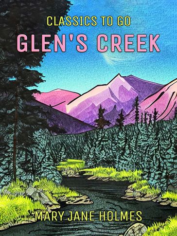 Glen's Creek - Mary Jane Holmes