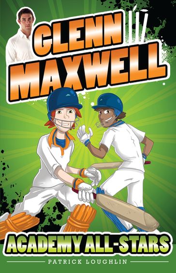 Glenn Maxwell 2: Academy All-Stars - Glenn Maxwell - Patrick Loughlin