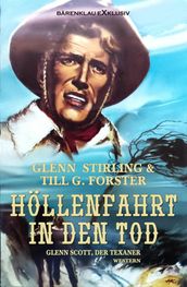 Glenn Scott, der Texaner: Höllenfahrt in den Tod