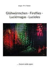 Glühwürmchen - Fireflies - Luciérnagas - Lucioles