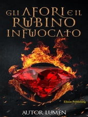 Gli Afori e il rubino infuocato